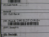 Cisco C4K-SLOT-CVR-E